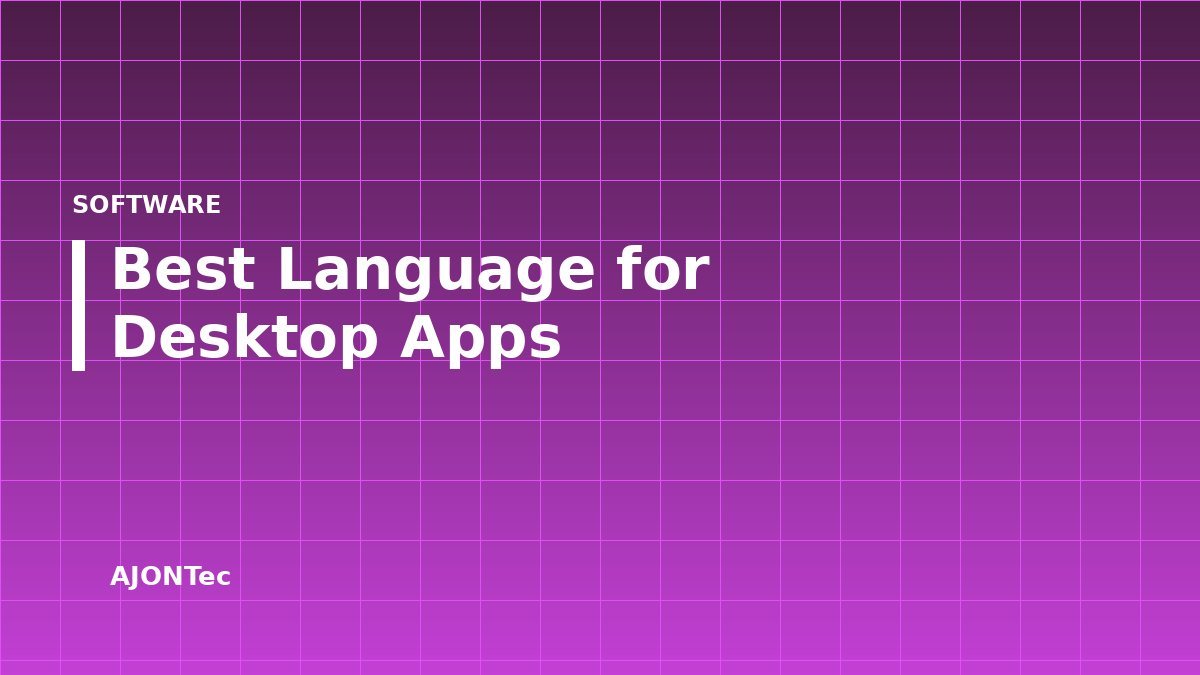 Python, C#, Electron or Rust: Choosing the Right Language for a Desktop App